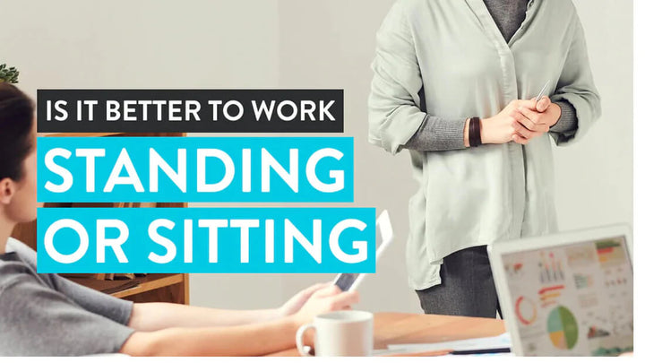 Is it better to work standing or sitting