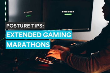 Correct your posture by these tips for extended gaming sessions